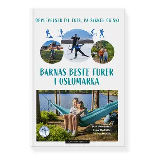Barnas beste turer i Oslomarka Cappelen Damm Barnas beste turer i Oslom