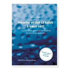 Hvorfor er det så kaldt å være våt? Randulf Valle Hvorfor er det så kaldt